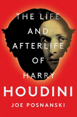 cover of The Life and Afterlife of Harry Houdini